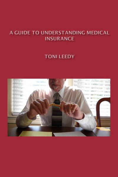 A Guide to Understanding Medical Insurance