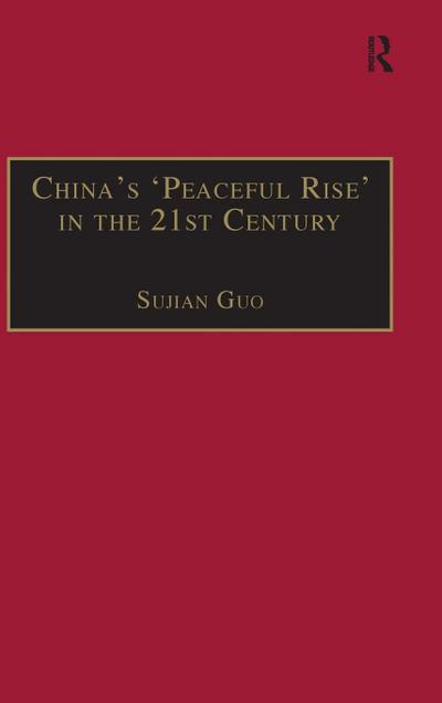 China’s ’Peaceful Rise’ in the 21st Century