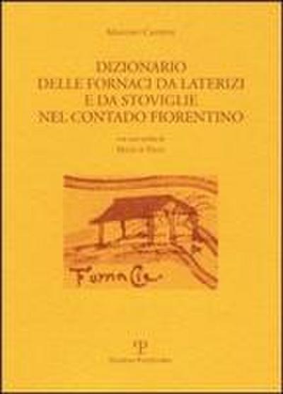 Dizionario Delle Fornaci Da Laterizi E Da Stoviglie Nel Contado Fiorentino