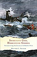 Intrusive God, Disruptive Gospel