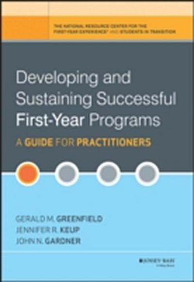 Developing and Sustaining Successful First-Year Programs