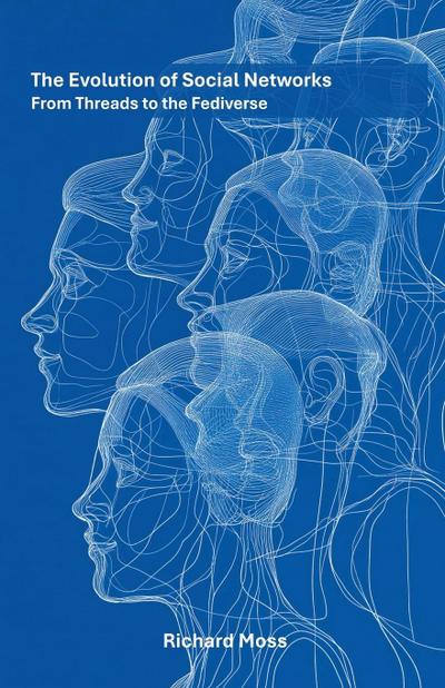 Moss, R: Evolution of Social Networks