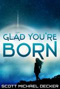 Glad You’re Born