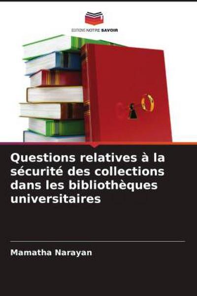 Questions relatives à la sécurité des collections dans les bibliothèques universitaires