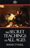 The Secret Teachings of All Ages