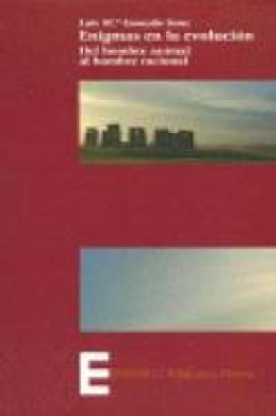 Enigmas de la evolución : del hombre animal al hombre racional