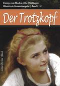 Der Trotzkopf - Gesamtausgabe (Band 1 - 4): Der Tr