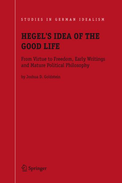Hegel’s Idea of the Good Life