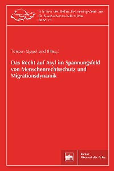 Das Recht auf Asyl im Spannungsfeld von Menschenrechtsschutz und Migrationsdynamik
