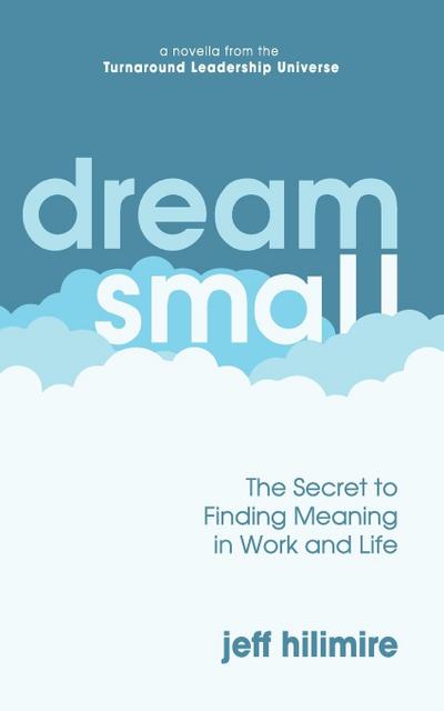 Dream Small