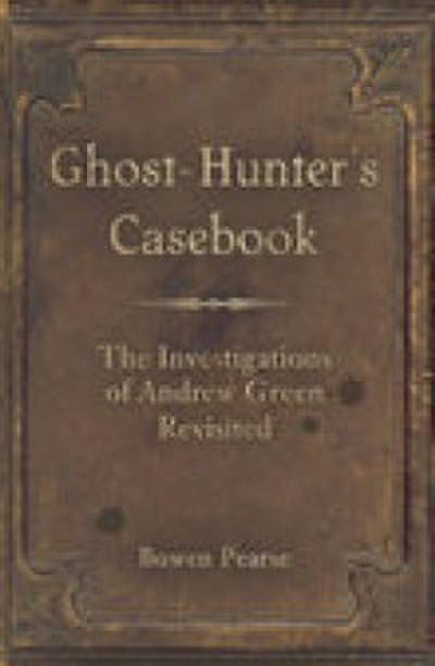 Ghost-Hunter’s Casebook