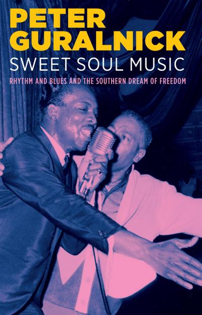 Guralnick, P: Sweet Soul Music