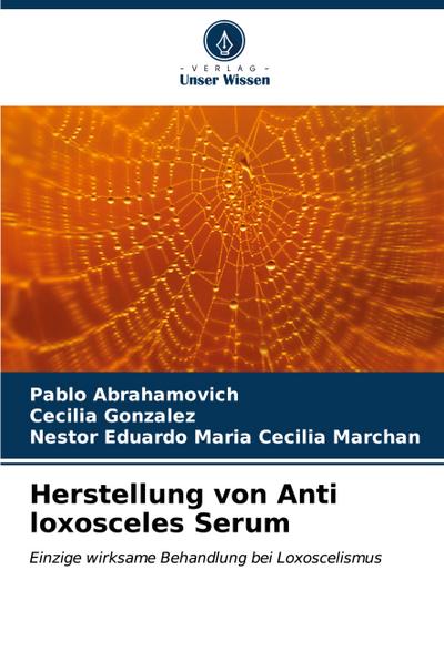 Herstellung von Anti loxosceles Serum