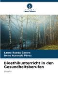 Bioethikunterricht in den Gesundheitsberufen