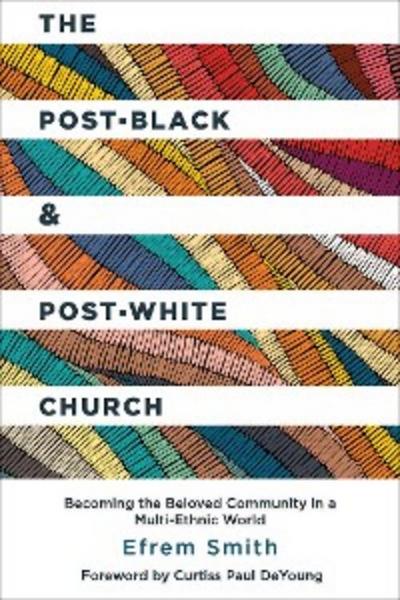 The Post-Black and Post-White Church