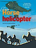 From Horse to Helicopter