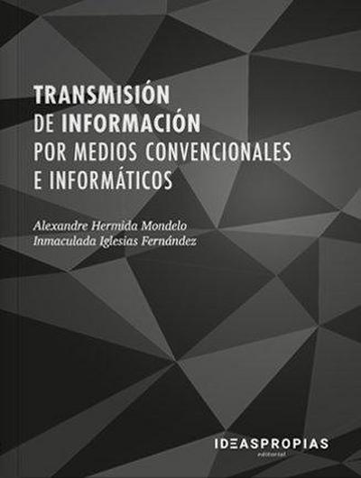 Transmisión de información por medios convencionales e informáticos : mecanismos de la comunicación multimedia