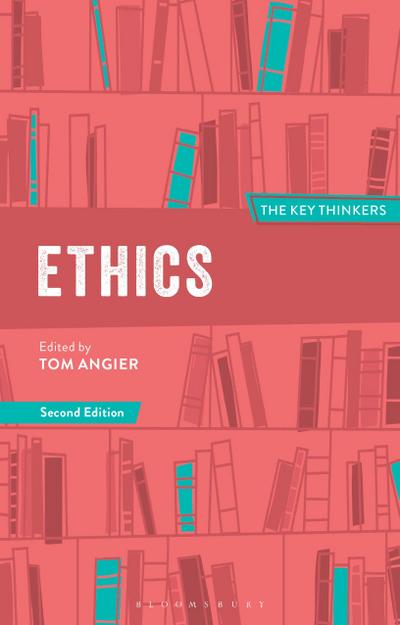 Ethics: The Key Thinkers