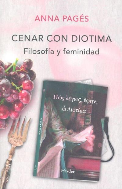 Cenar con Diotima : filosofía y feminidad