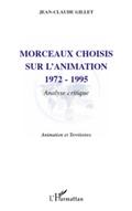 Morceaux choisis sur l’animation 1972-1995 - analyse critiqu