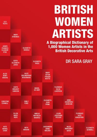 A Biographical Dictionary of 1,000 Women Artists in the British Decorative Arts