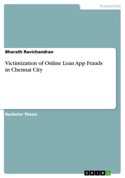 Victimization of Online Loan App Frauds in Chennai City