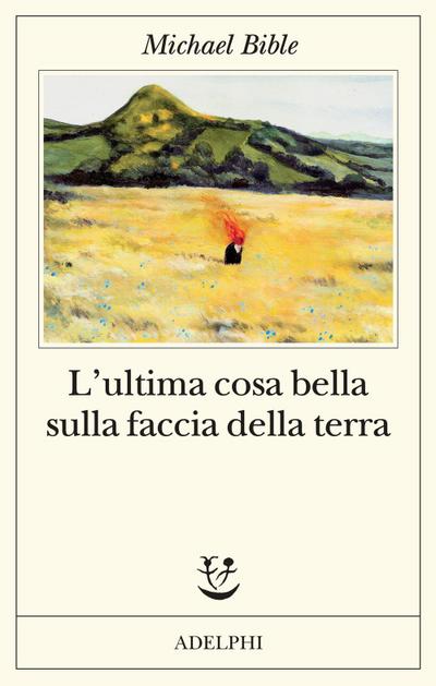 L’ ultima cosa bella sulla faccia della terra