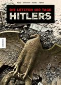 Die letzten 100 Tage Hitlers