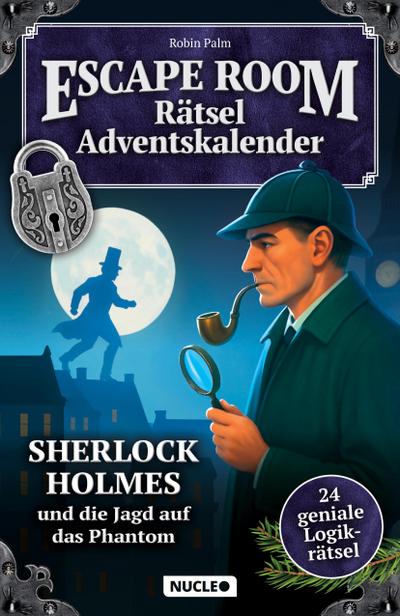 Der Escape Room Rätsel-Adventskalender: Sherlock Holmes & die Jagd auf das Phantom