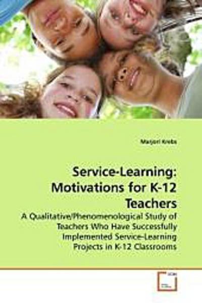 Service-Learning: Motivations for K-12 Teachers