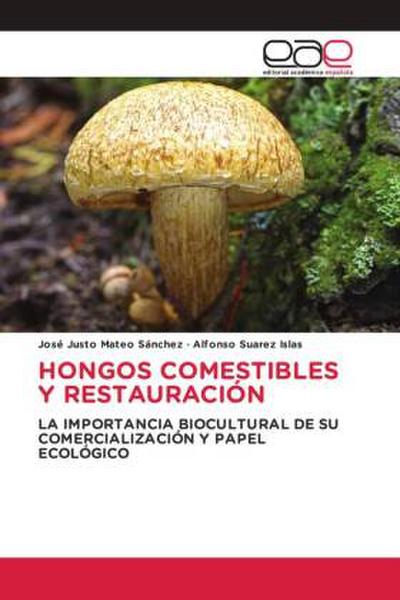 HONGOS COMESTIBLES Y RESTAURACIÓN