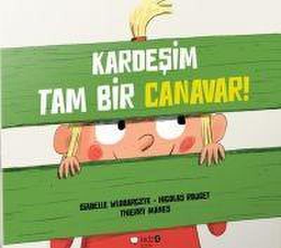 Kardesim Tam Bir Canavar