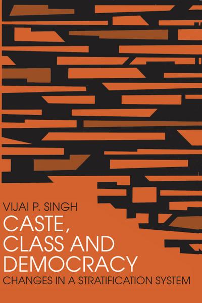 Caste, Class and Democracy