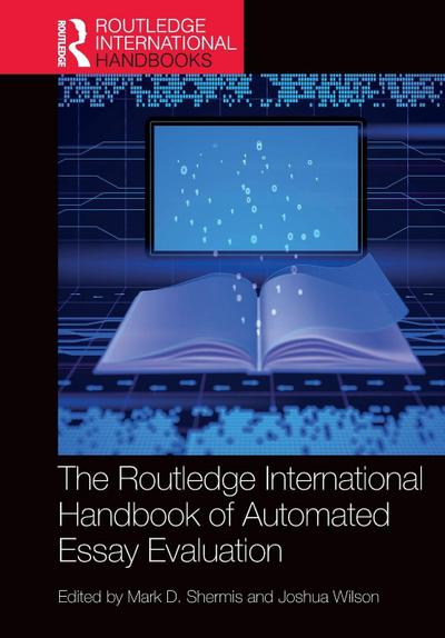 The Routledge International Handbook of Automated Essay Evaluation