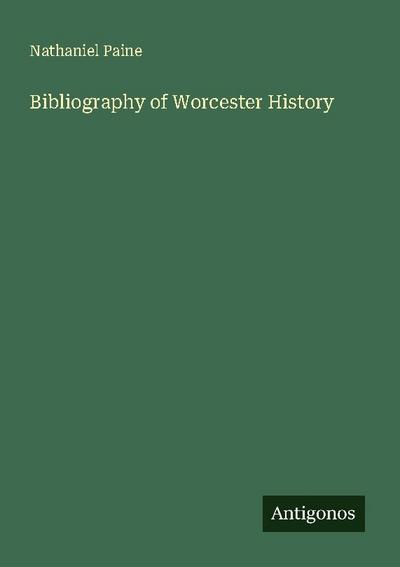 Bibliography of Worcester History