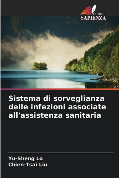 Sistema di sorveglianza delle infezioni associate all’assistenza sanitaria
