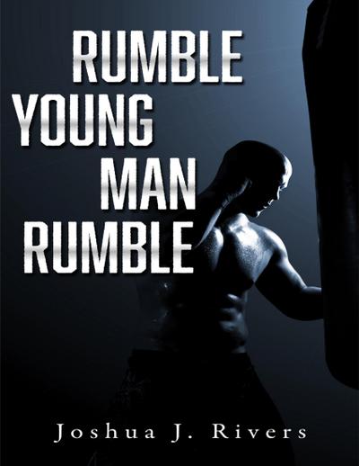 Rumble Young Man Rumble