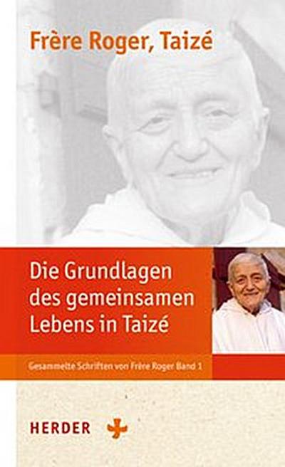 Die Grundlagen der Communauté von Taizé