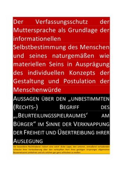 DER VERFASSUNGSSCHUTZ DER MUTTERSPRACHE ALS GRUNDLAGE DER INFORMATIONELLEN SELBSTBESTIMMUNG DES MENSCHEN UND SEINES NATURGEMÄßEN WIE MATERIELLEN SEINS