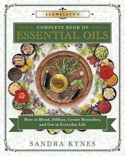 Llewellyn’s Complete Book of Essential Oils