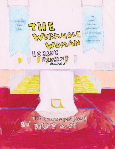The Wormhole Woman - Loren’s Present (ENDING 2)