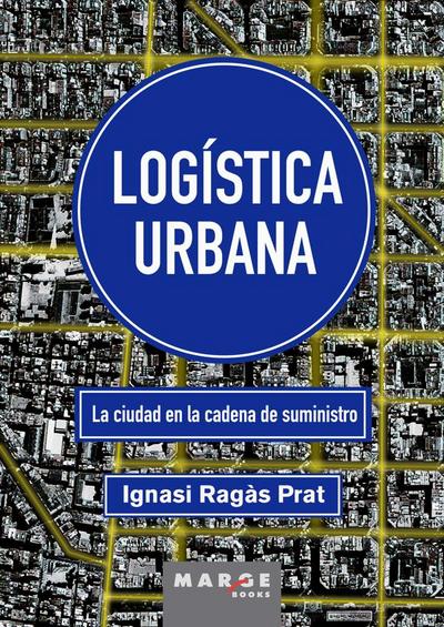 Logística urbana. La ciudad en la cadena de suministro