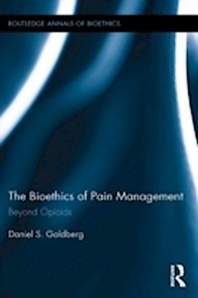 Bioethics of Pain Management