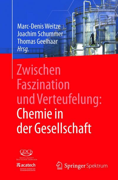 Zwischen Faszination und Verteufelung: Chemie in der Gesellschaft