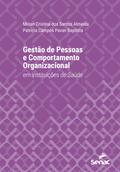 Gestão de pessoas e comportamento organizacional em instituições de saúde