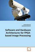 Software and Hardware Architectures for FPGA-based Image Processing