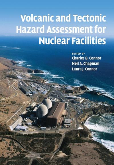 Volcanic and Tectonic Hazard Assessment for Nuclear Facilities - Neil A. Chapman