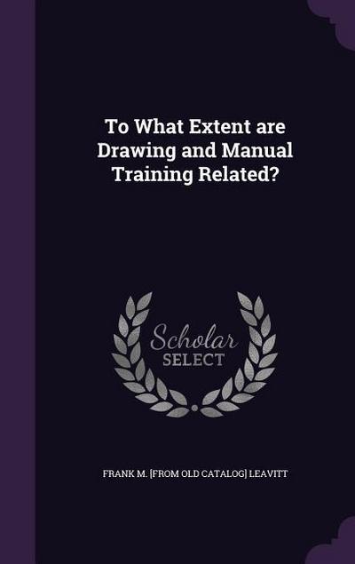 To What Extent are Drawing and Manual Training Related?