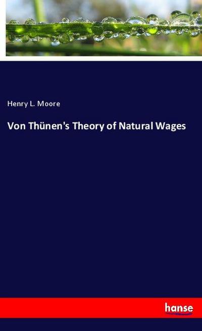 Von Thünen’s Theory of Natural Wages