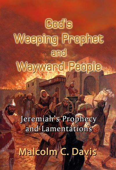 God’s Weeping Prophet and Wayward People